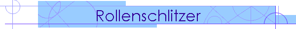 Rollenschlitzer